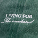 'Living For The Weekend' Embroidered Cap | Faded Green
