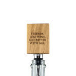 'Friends, Like Wine...' Engraved Oak Bottle Stopper