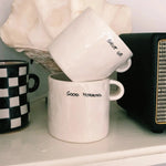 'Good Morning' Ceramic Mug | White