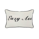 'Lazy Ass' Cushion | 60cm