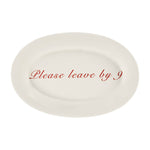 'Please Leave By 9' Serving Platter | 40cm