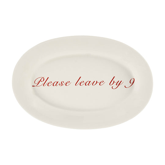 'Please Leave By 9' Serving Platter | 40cm