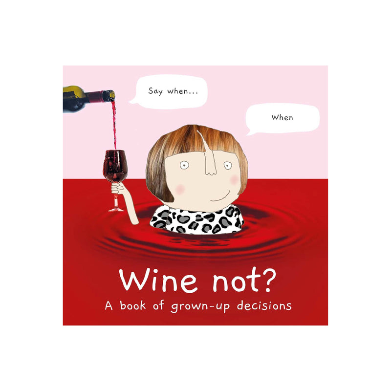 'Wine Not: A Book of Grown Up Decisions' | Rosie Made A Thing