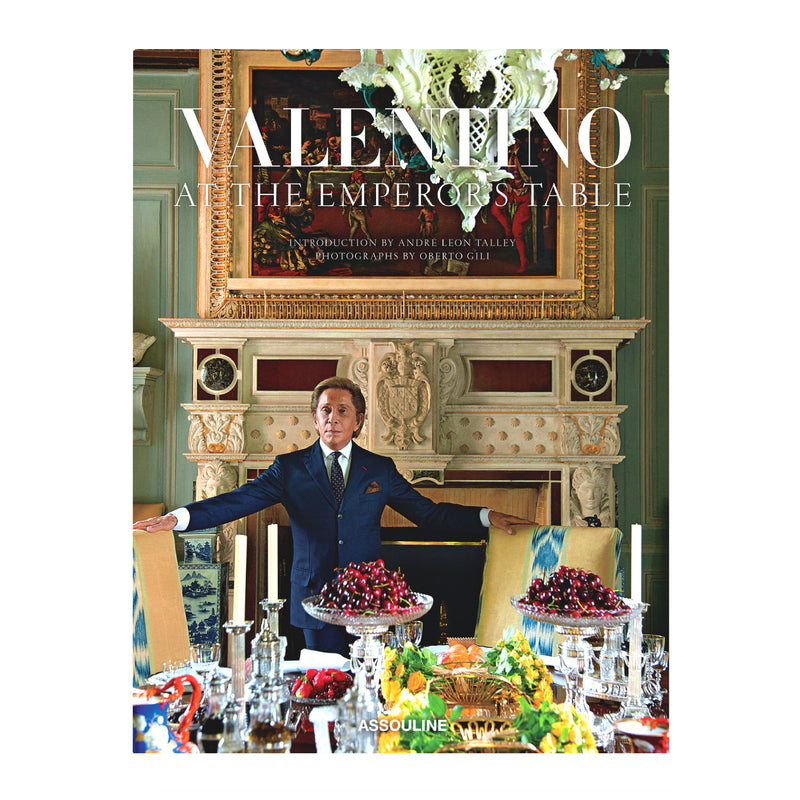 'Valentino: At the Emperor's Table' Book | André Leon Talley