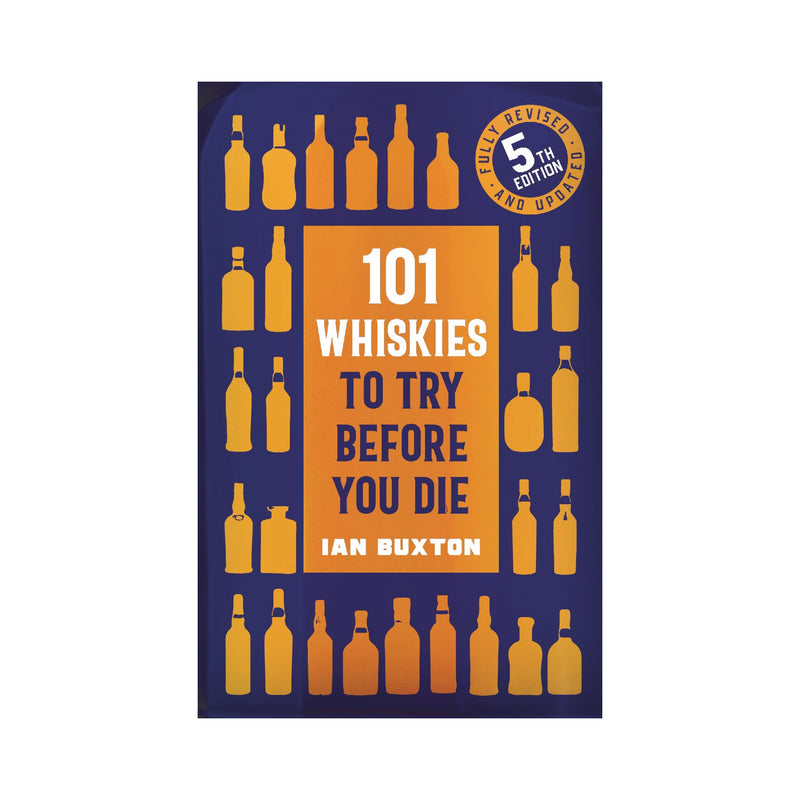 '101 Whiskies to Try Before You Die' Book | Ian Buxton