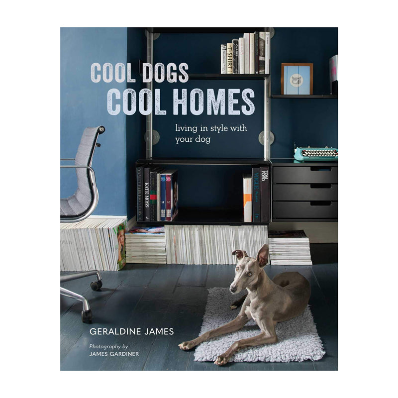 'Cool Dogs, Cool Homes: Living in Style with Your Dog' Book