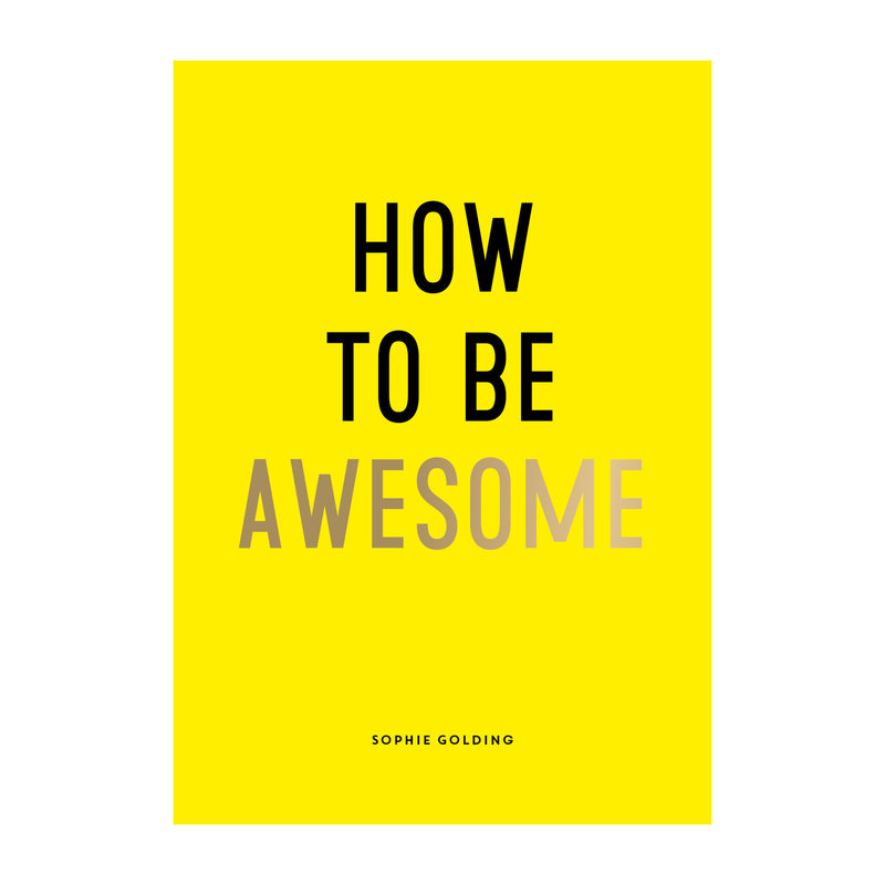 'How to Be Awesome' Book | Sophie Golding
