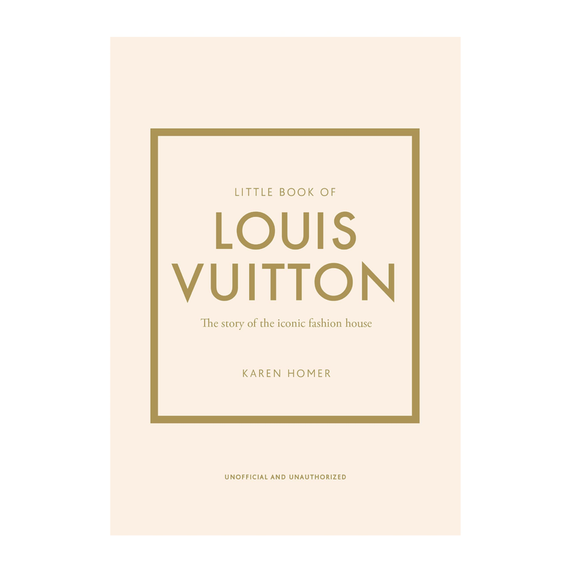 'Little Book of Louis Vuitton: The Story of the Iconic Fashion House' Book | Karen Homer