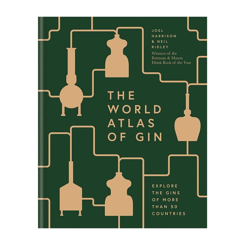 'The World Atlas of Gin: Explore the Gins of More Than 50 Countries' Book | Joel Harrison, Neil Ridley