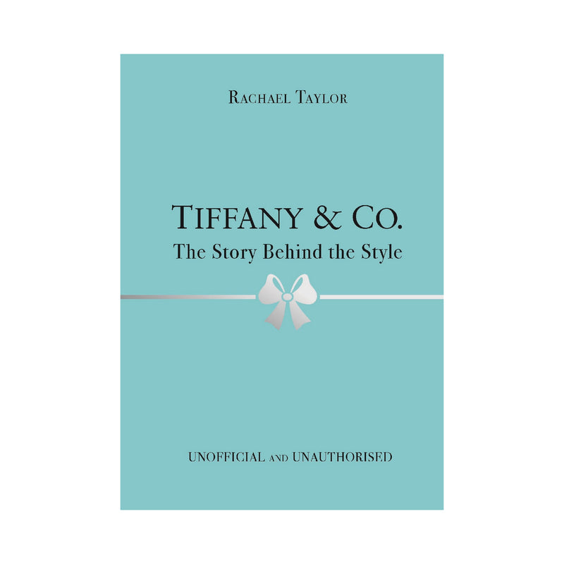 'Tiffany & Co.: The Story Behind the Style' Book | Rachel Taylor